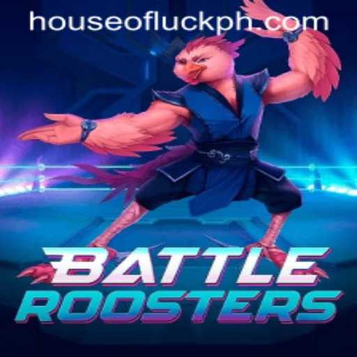 BattleRoosters: A Riveting Game Experience Enhanced by HOUSEOFLUCK
