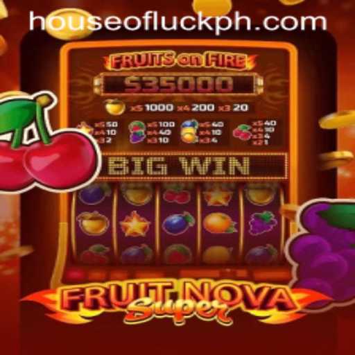 FruitNovaSuper and the HOUSEOFLUCK Phenomenon
