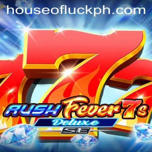 Discover the Thrills of RushFever7sDeluxeSE: The Game of Chance Amidst the HOUSEOFLUCK