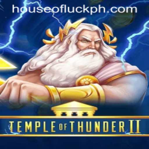 Unveiling the Mystique of TempleofThunderII: A Journey into the HOUSEOFLUCK